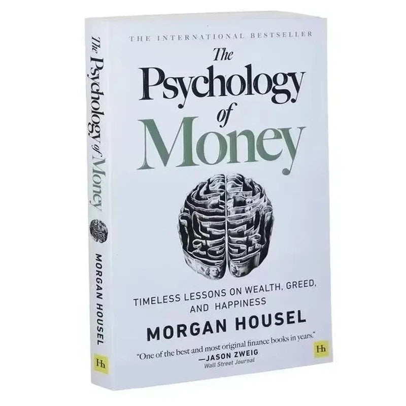 The Psychology of Money: Timeless Lessons on Wealth, Greed, and Happiness