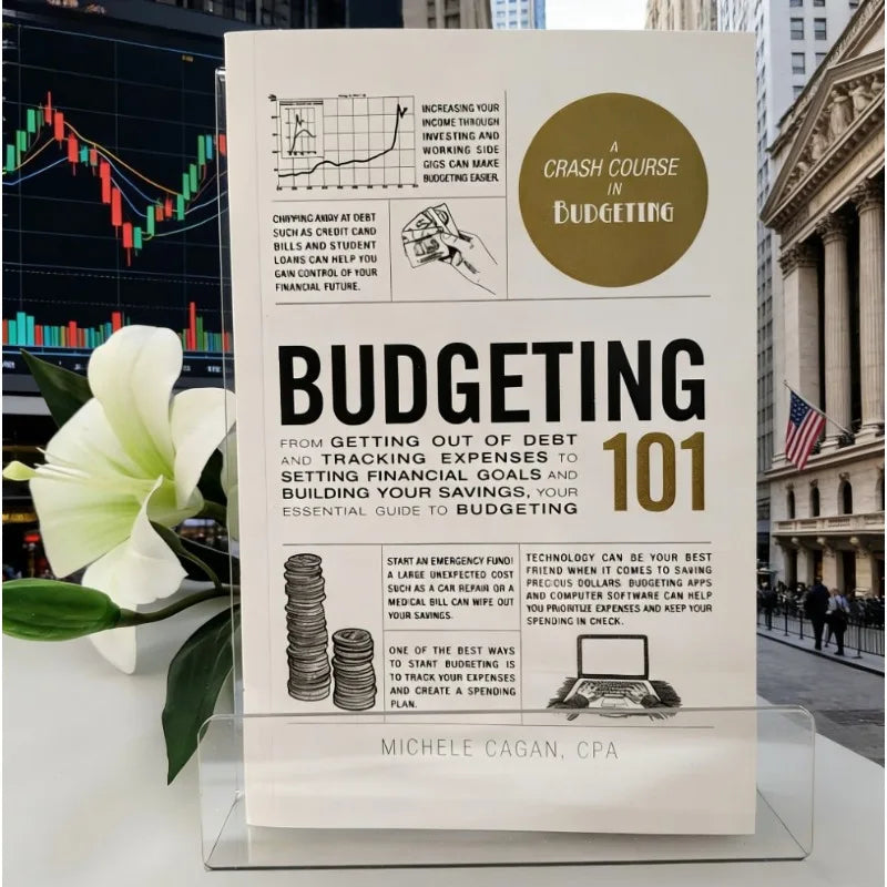 Budgeting 101: A Beginner's Guide to Personal Finance and Money Management.